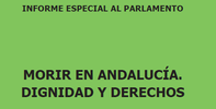 10 h: Presentación IE "Morir en Andalucía. Dignidad y Derechos". Comisión Parlamento de Andalucía 10 h: Presentación IE "Morir en Andalucía. Dignidad y Derechos". Comisión Parlamento de Andalucía