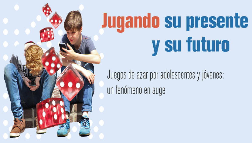 Juegos de azar por adolescentes y jóvenes: un fenómeno en auge